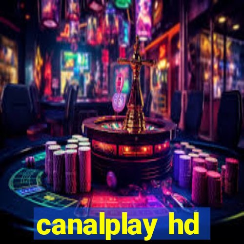 canalplay hd